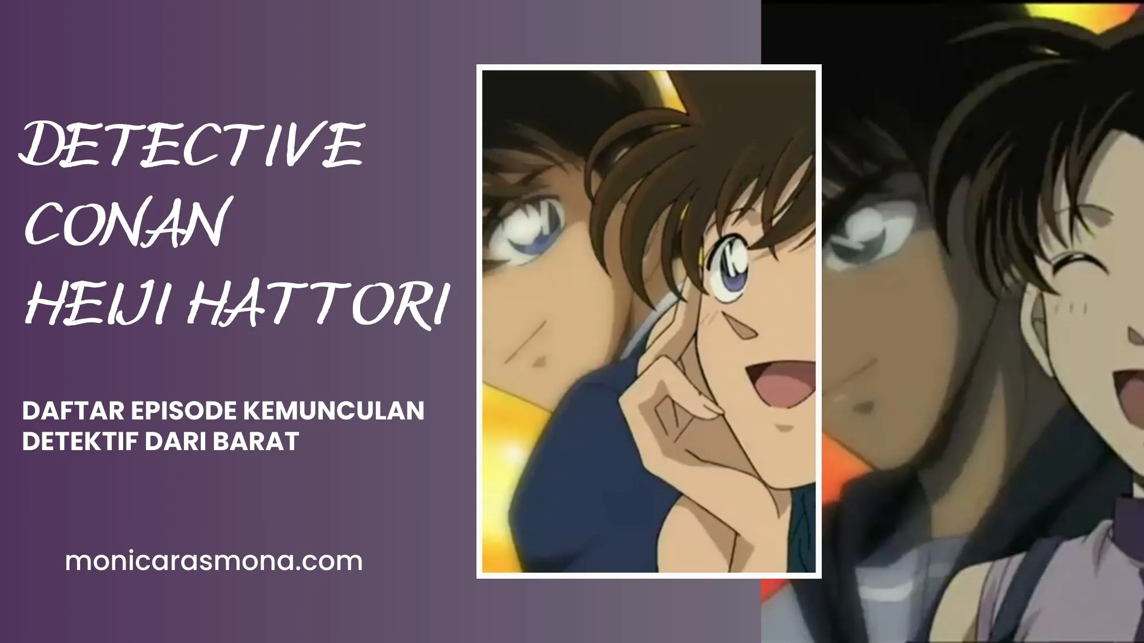 Detective Conan Heiji Hattori: Daftar Episode Kemunculan Detektif dari Barat