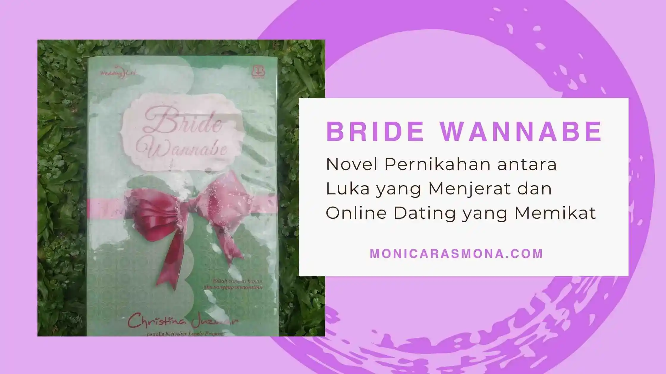 Bride Wannabe Novel Pernikahan antara Luka yang Menjerat dan Online Dating yang Memikat