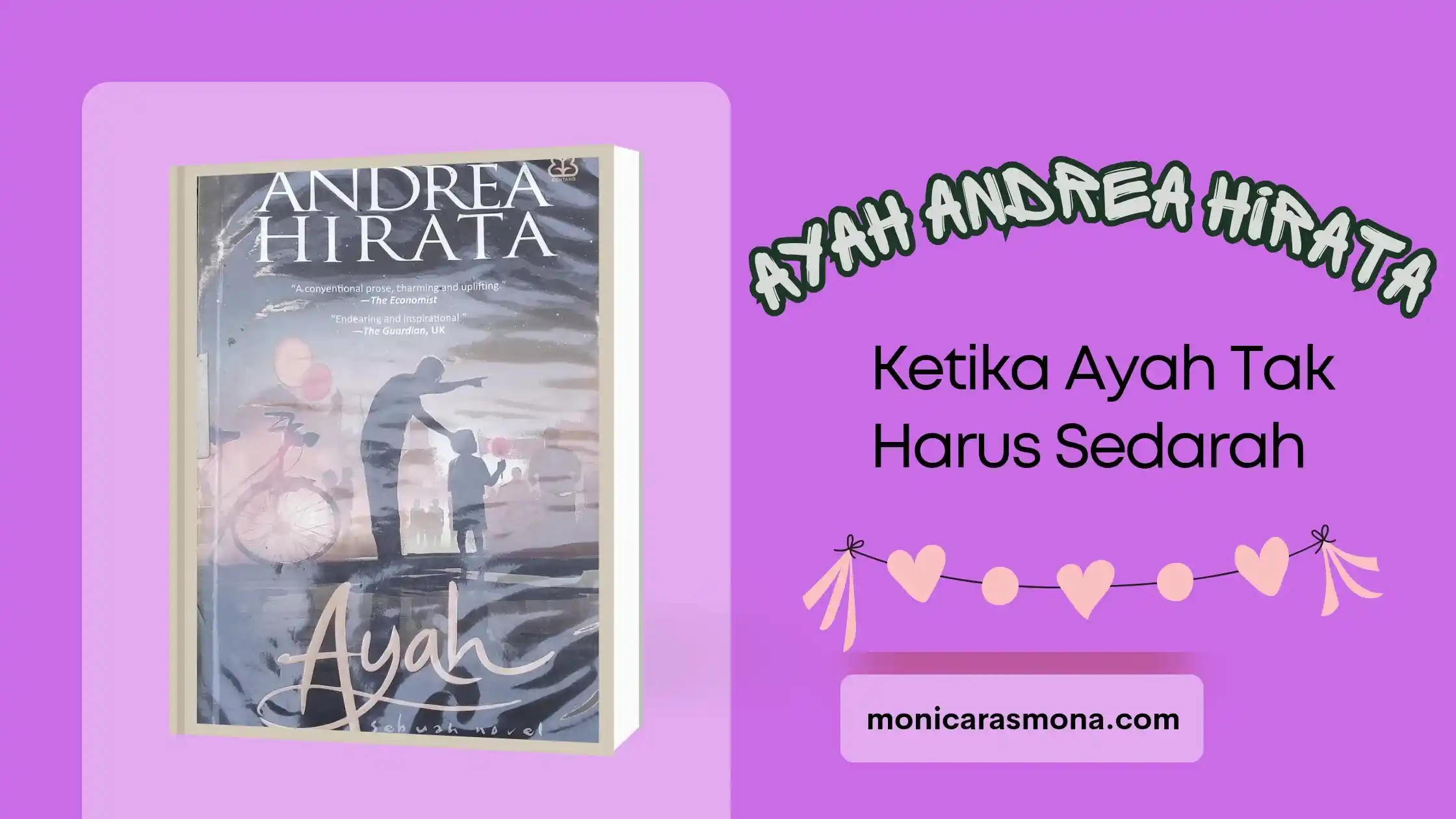 Ayah Andrea Hirata: Ketika Ayah Tak Harus Sedarah