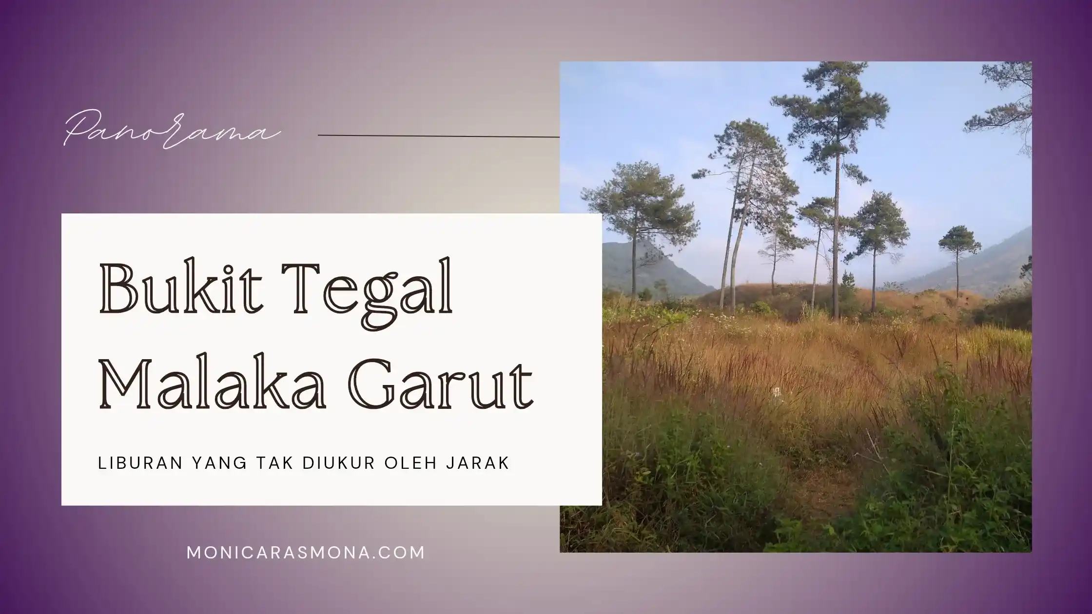 Bukit Tegal Malaka Garut, Liburan yang Tak Diukur oleh Jarak