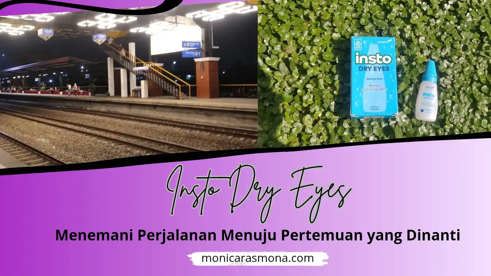 Insto Dry Eyes: Menemani Perjalanan Menuju Pertemuan yang Dinanti